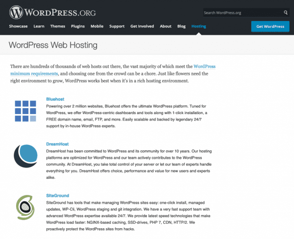 BlueHost and SiteGround are recommended by WordPress as the best hosting providers
