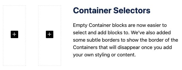 Empty containers have a subtle border and a + button to indicate where you can drag your blocks into. The borders are hidden once any blocks have been added to it.
