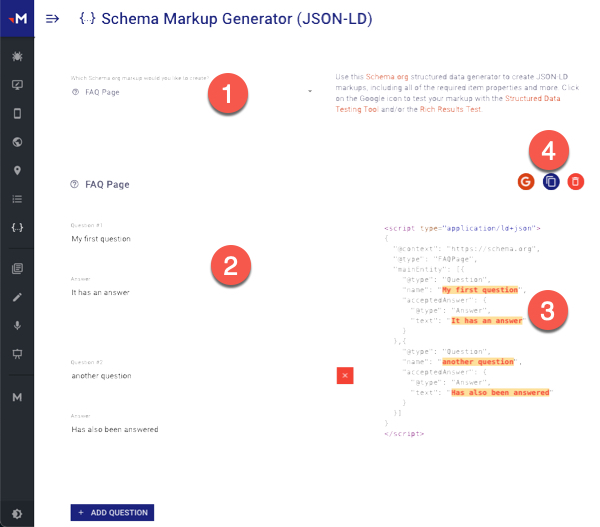 Use this Schema structured data generator to create JSON-LD markups. Click on the Google icon to test your markup with the Structured Data Testing Tool and/or the Rich Results Test. Click Copy to copy the code.
